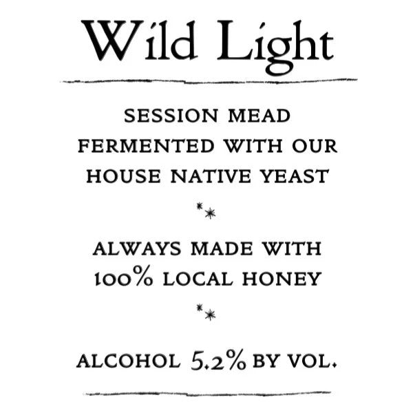 Stowe Public House & Bottle Shop Golden Rule Mead, Wild Light session mead fermented with house native yeast and 100% local honey. Alcohol 5.2% by vol.
