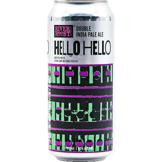 Stowe Public House & Bottle Shop River Roost Brewery Hello Hello DIPA, 8.2% ABV, 1 pint can hopped with Citra and Nelson Sauvin.